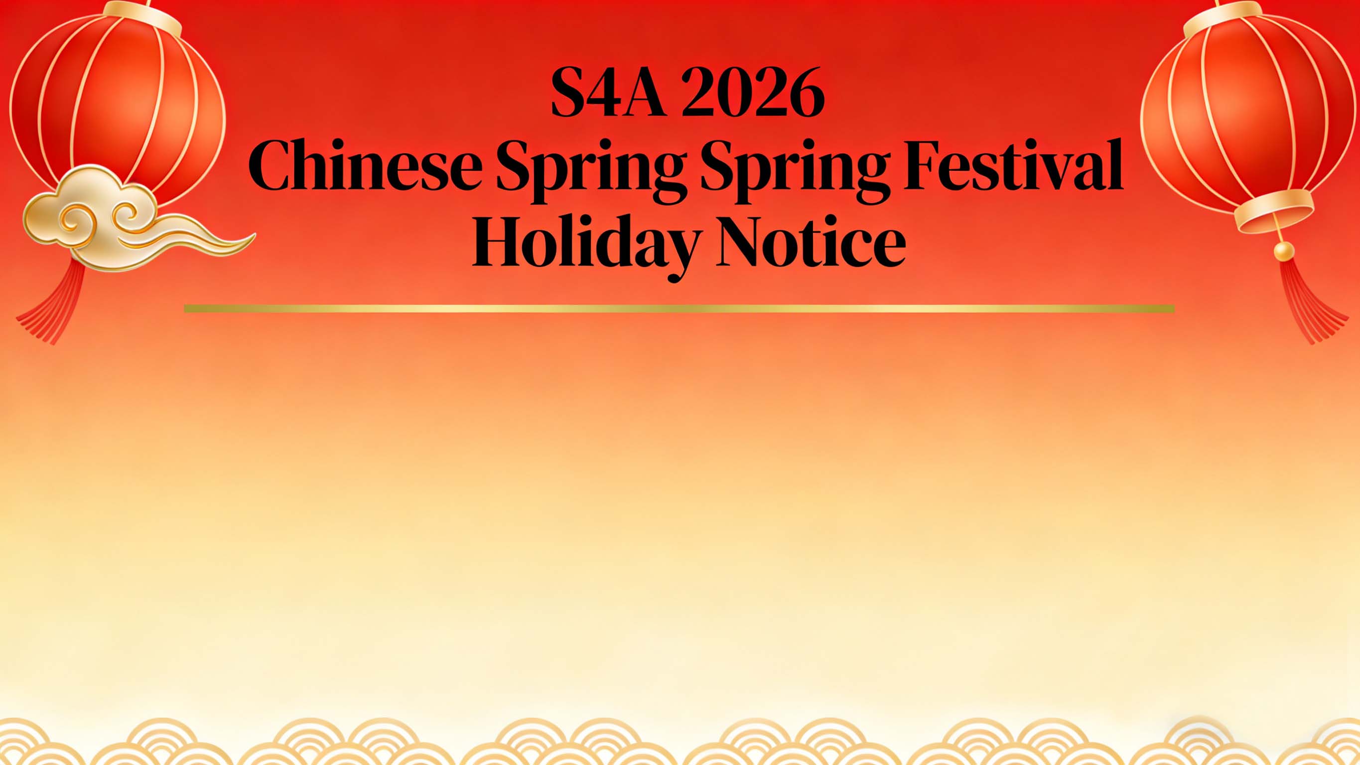 S4A 2026 Chinese Spring Festival Holiday Notice